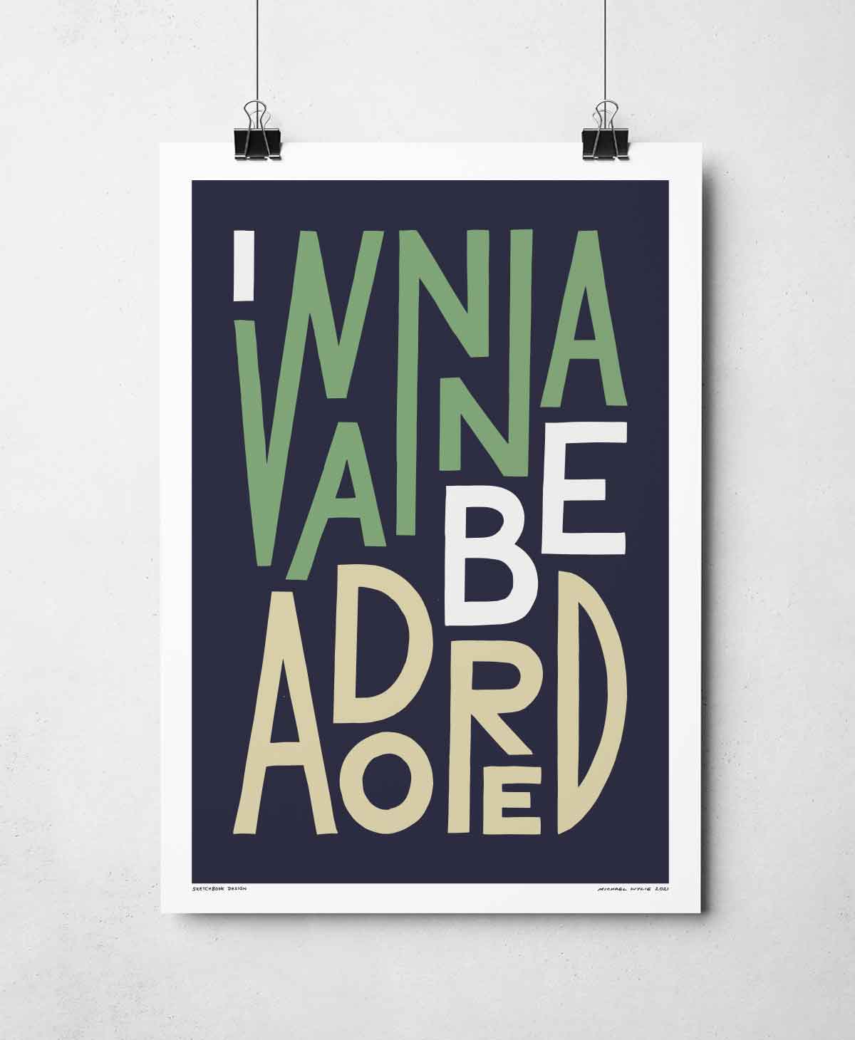 I Wanna Be Adored Song Lyric Bold Typography Print