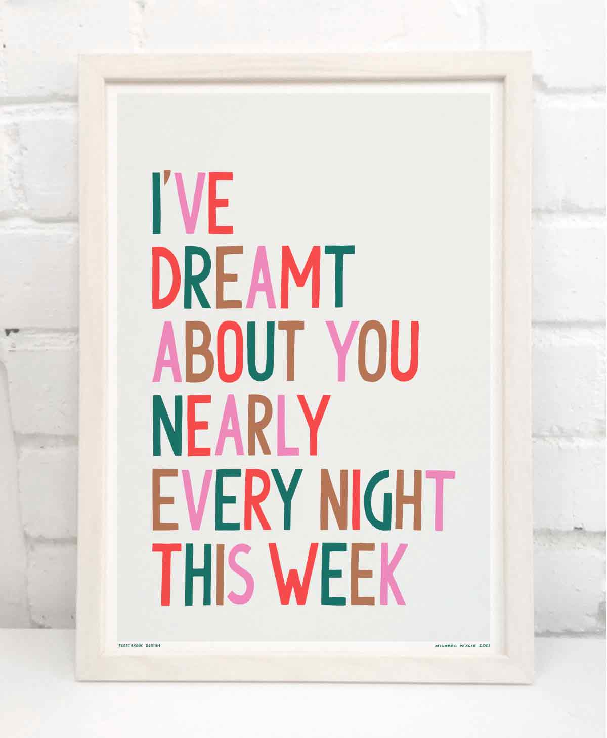 I've Dreamt About You Song Lyric Typography Print Print