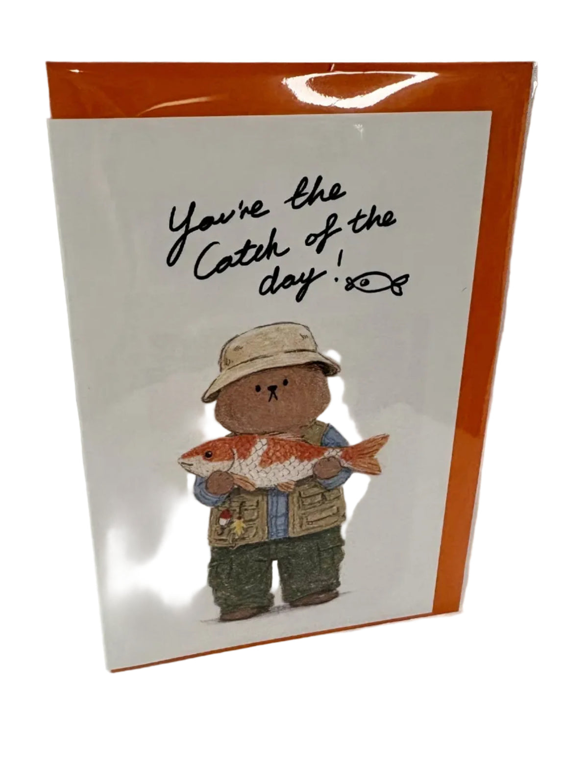 You're The Catch Of The Day Greeting Card