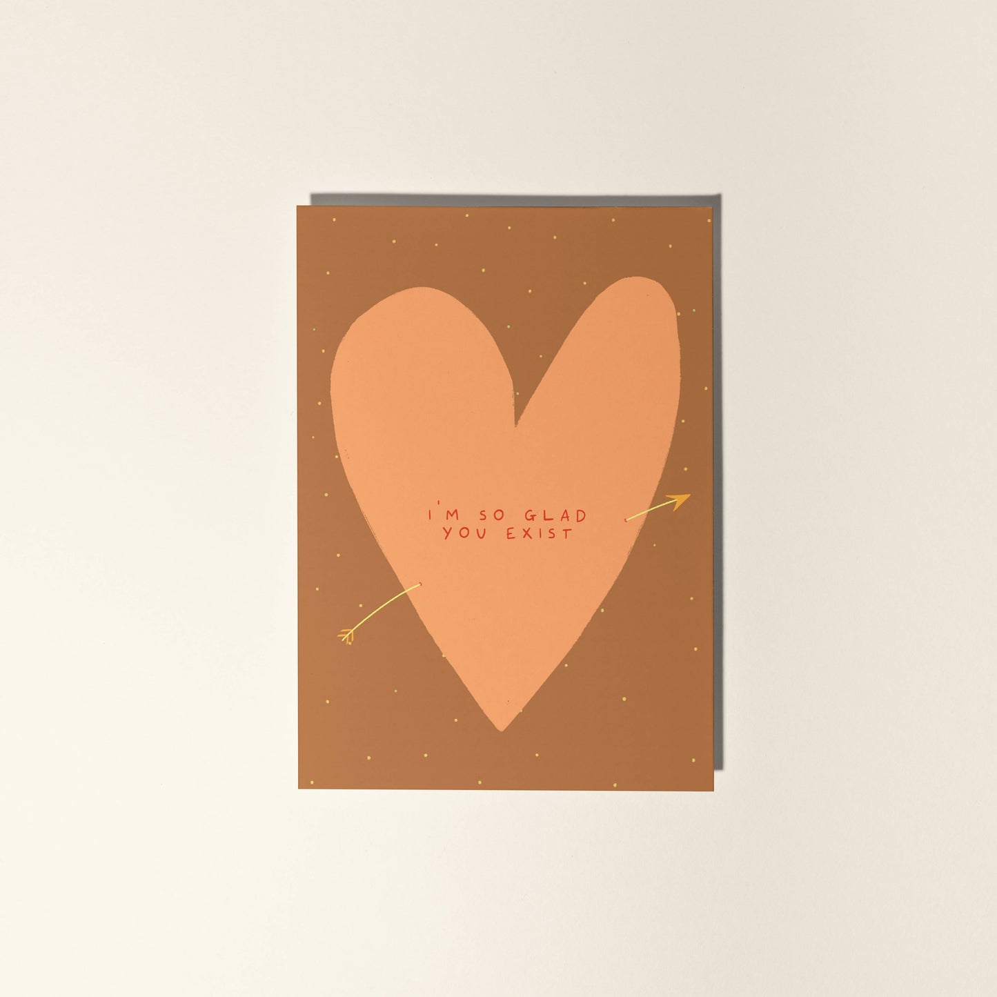 Glad You Exist Greeting Card