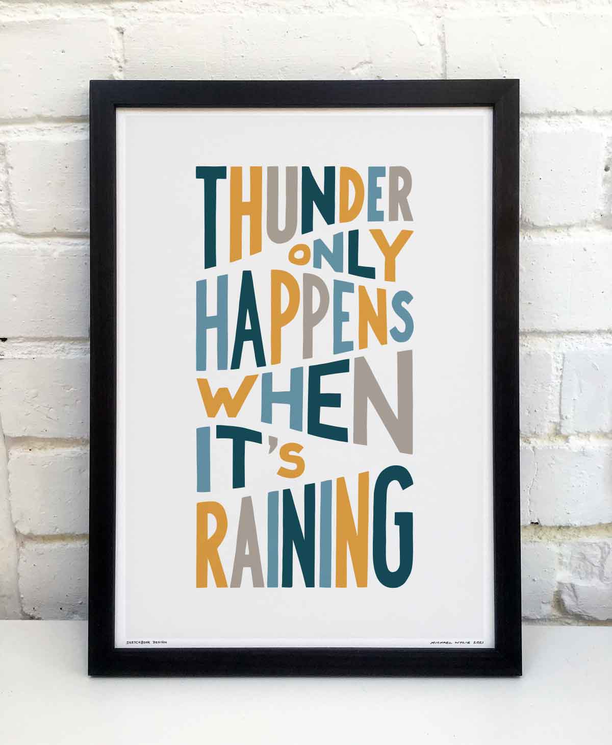 Thunder Only Happens When It’s Raining Song Lyric Art Print