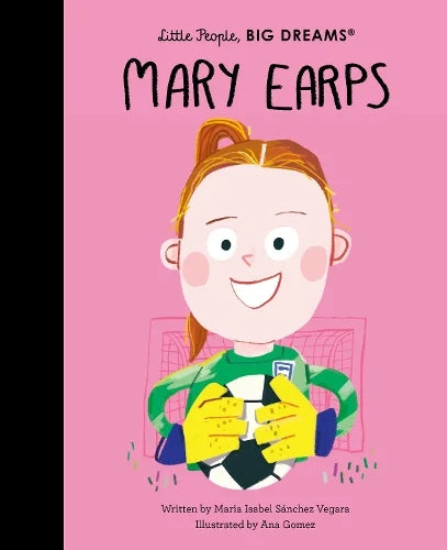 Mary Earps by Little People, BIG DREAMS Book