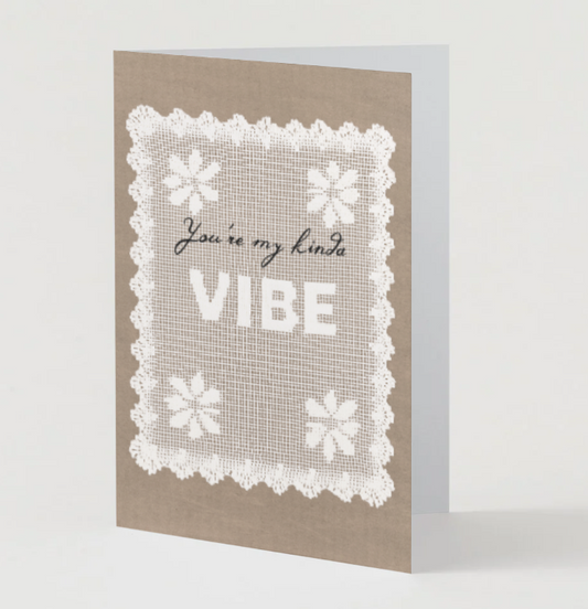 You're My Kinda Vibe Doily A6 Greeting Card