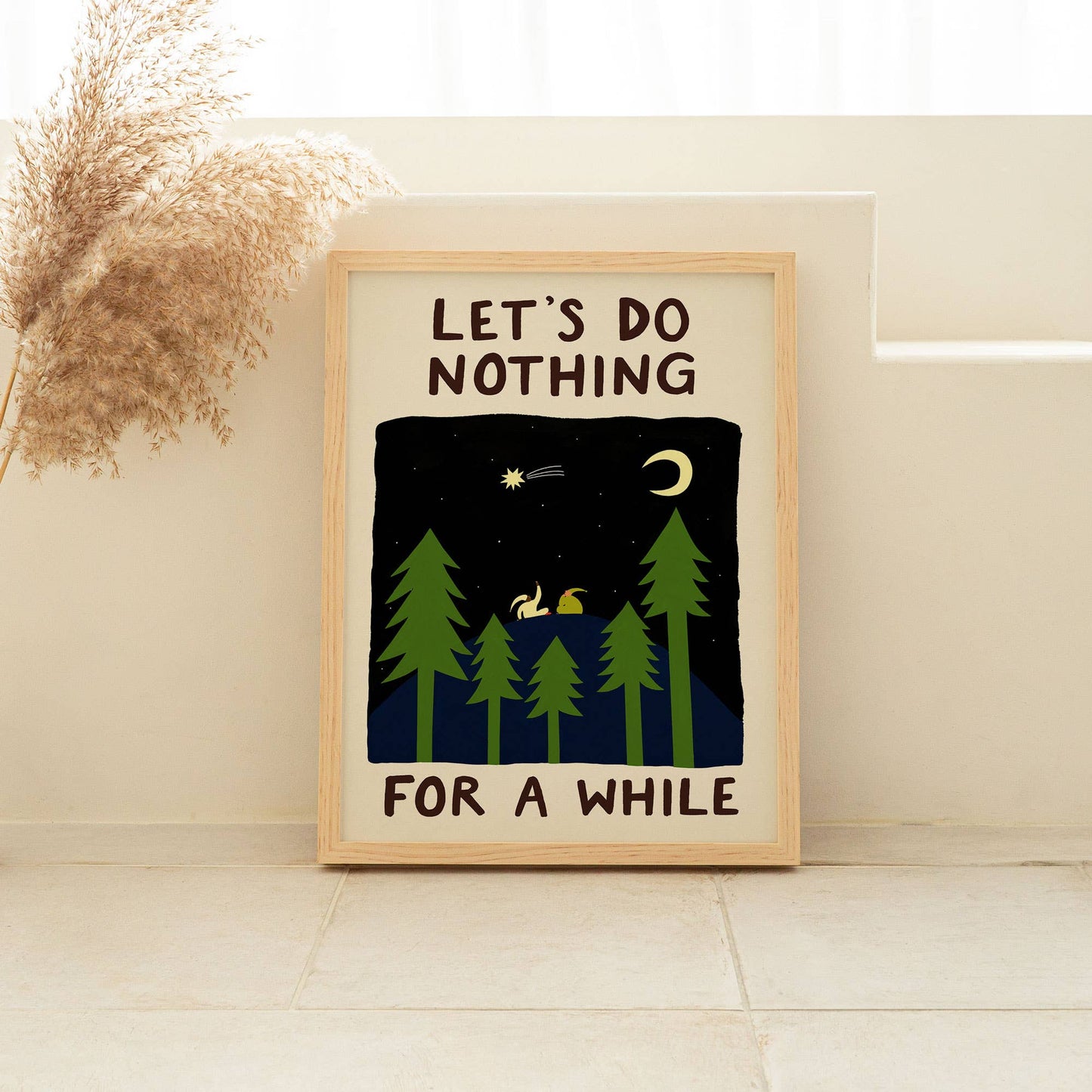 Let's Do Nothing For A While A4 Art Print