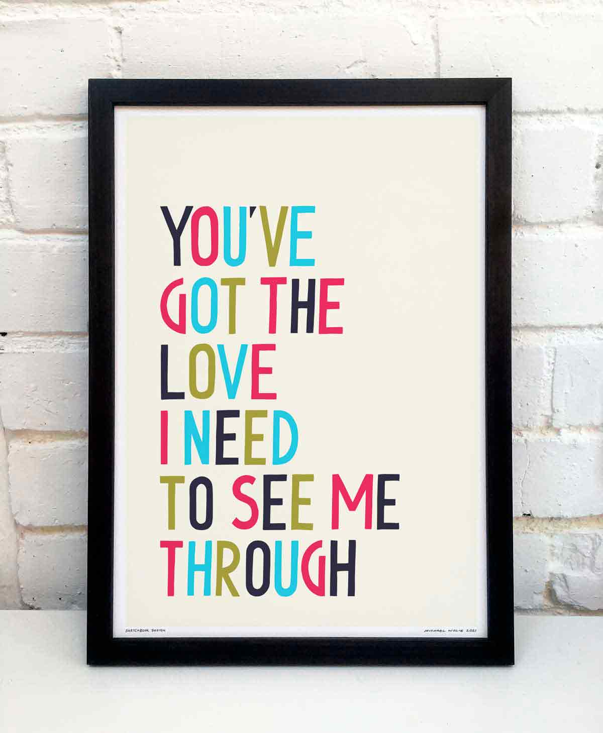 You've Got The Love Dance Music Song Lyric Typography Print