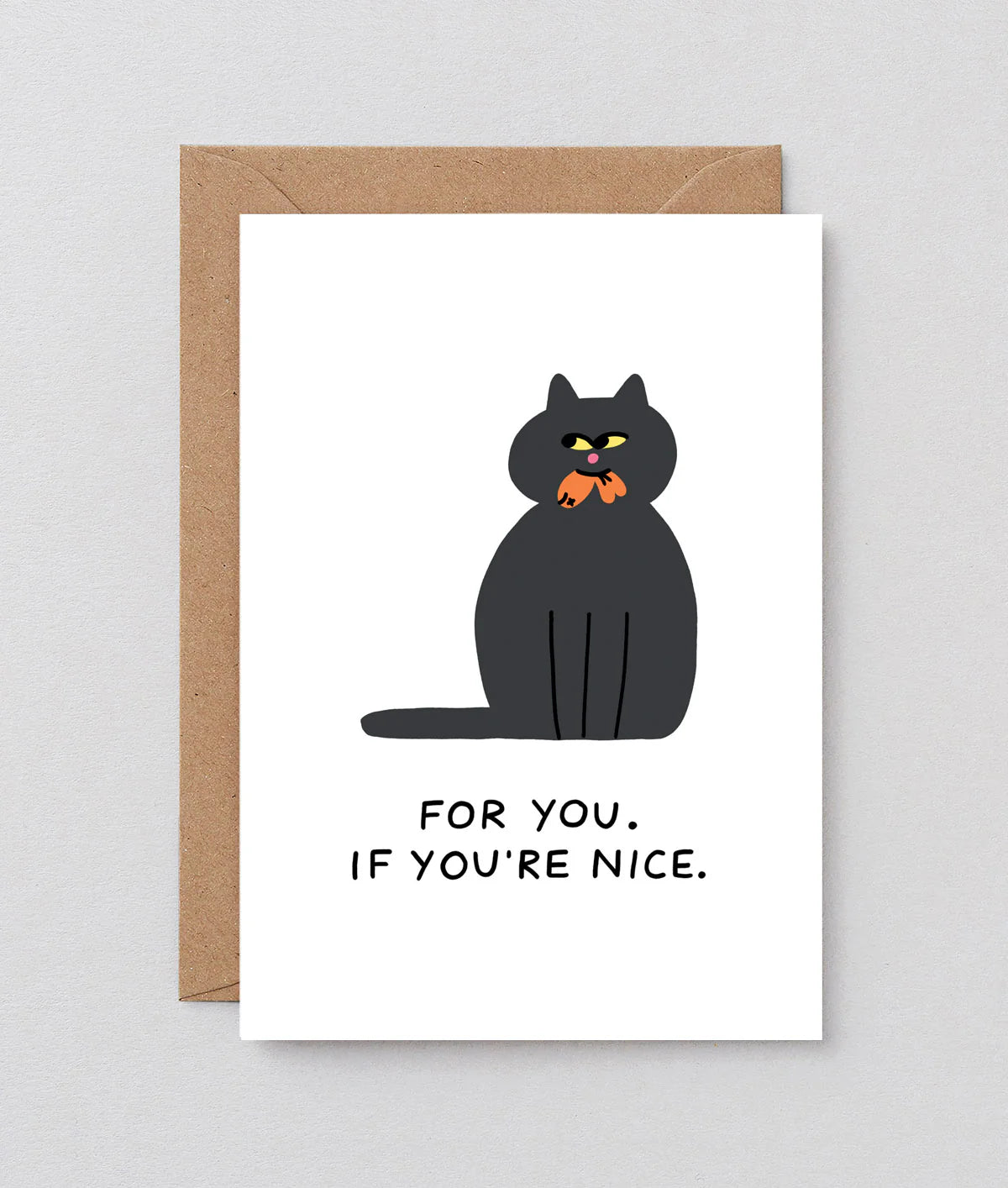 For You, If You're Nice Greeting Card by Wrap Magazine