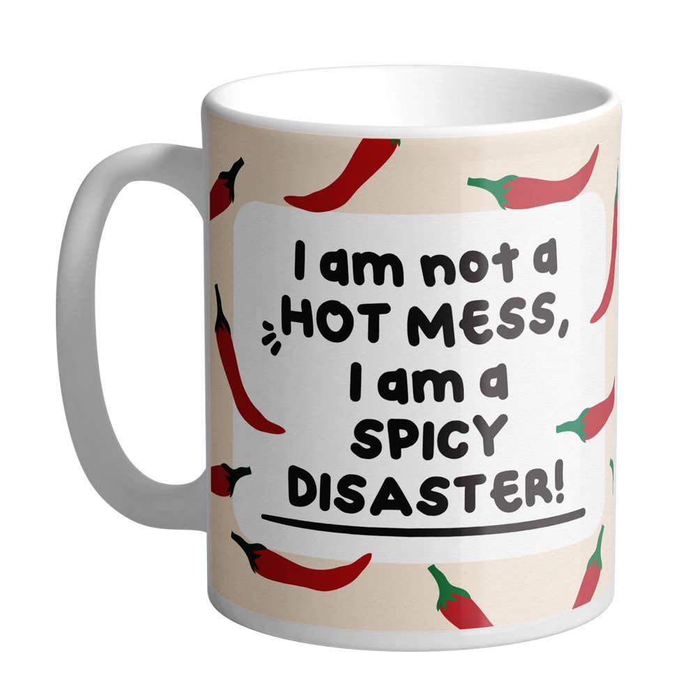 I Am Not A Hot Mess Mug