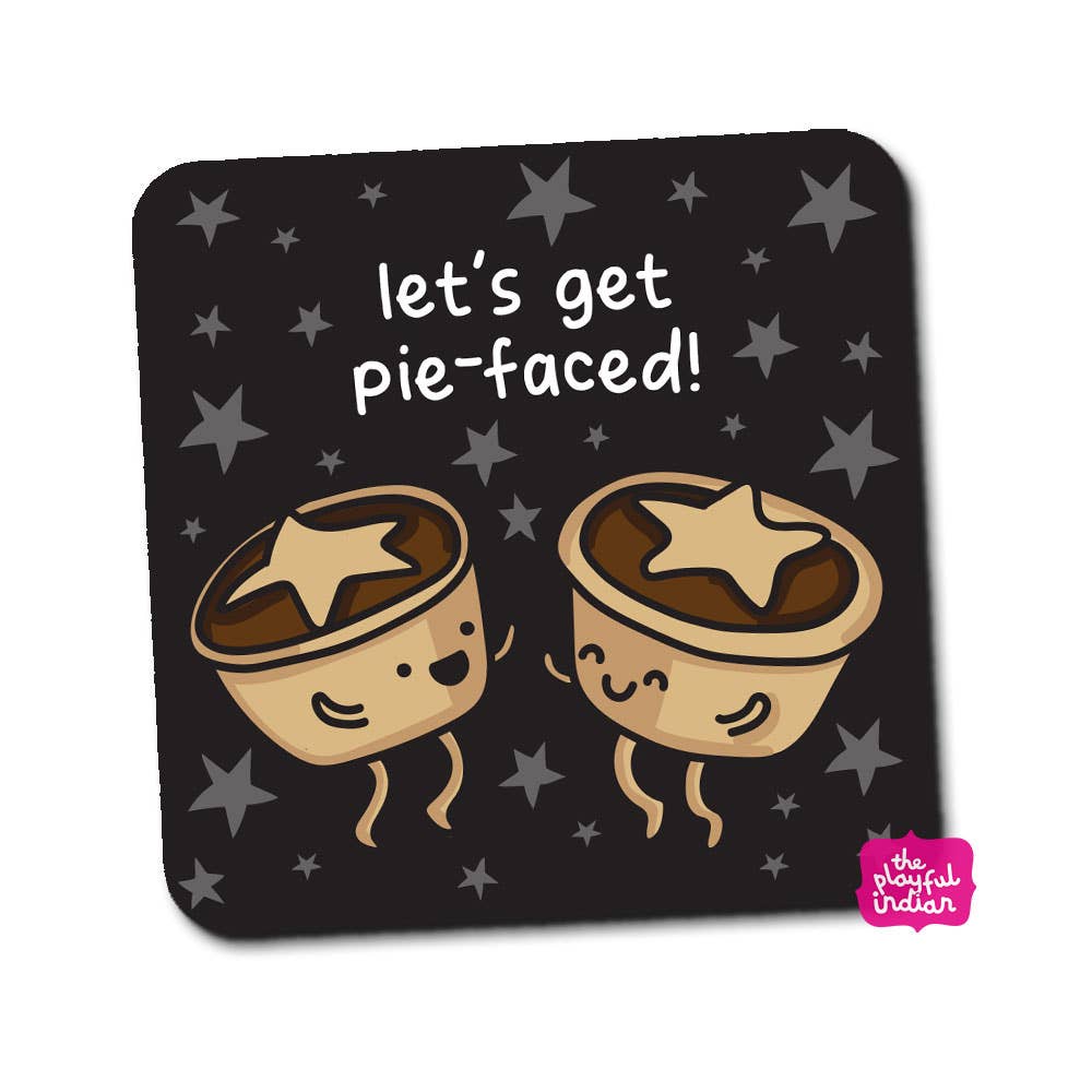 Let's Get Pie-Faced Christmas Coaster