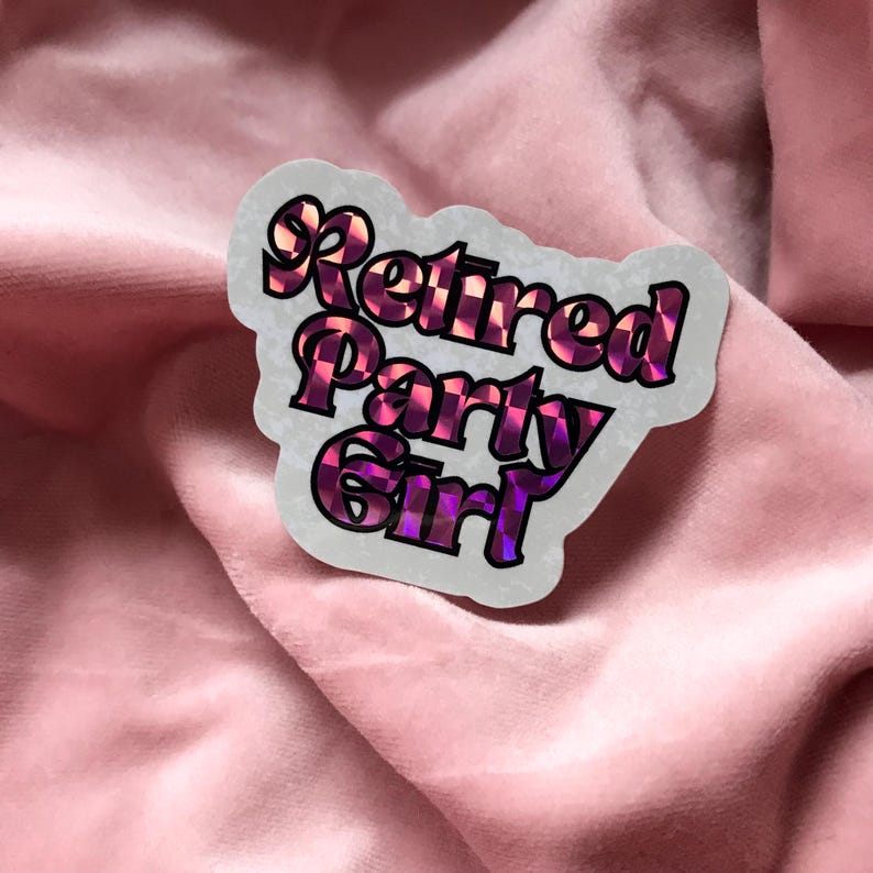 Retired Party Girl Sticker by Pink Vine