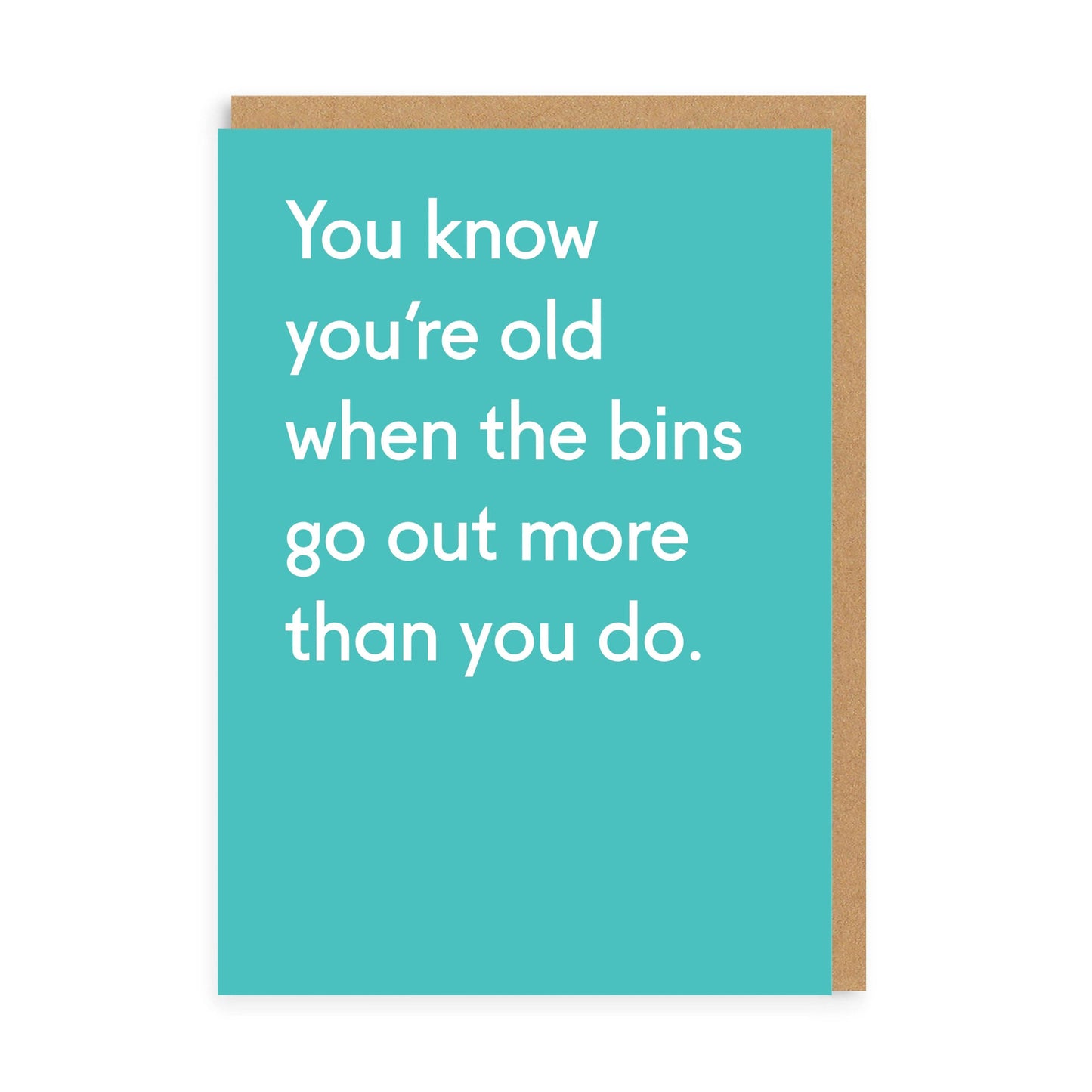 Bins Go Out More Than You Do Greeting Card