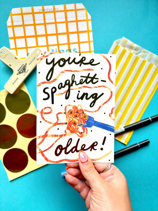 You're Spaghetting Older Funny Birthday Greetings Card 