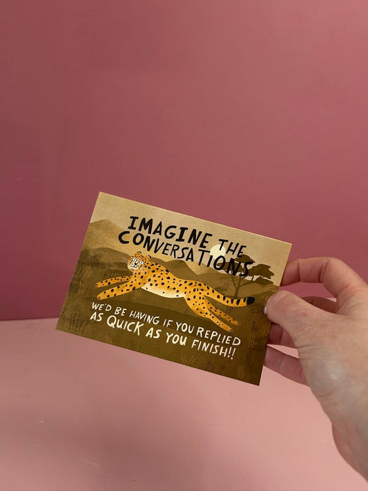 Imagine The Conversations We'd Be Having Greeting Card