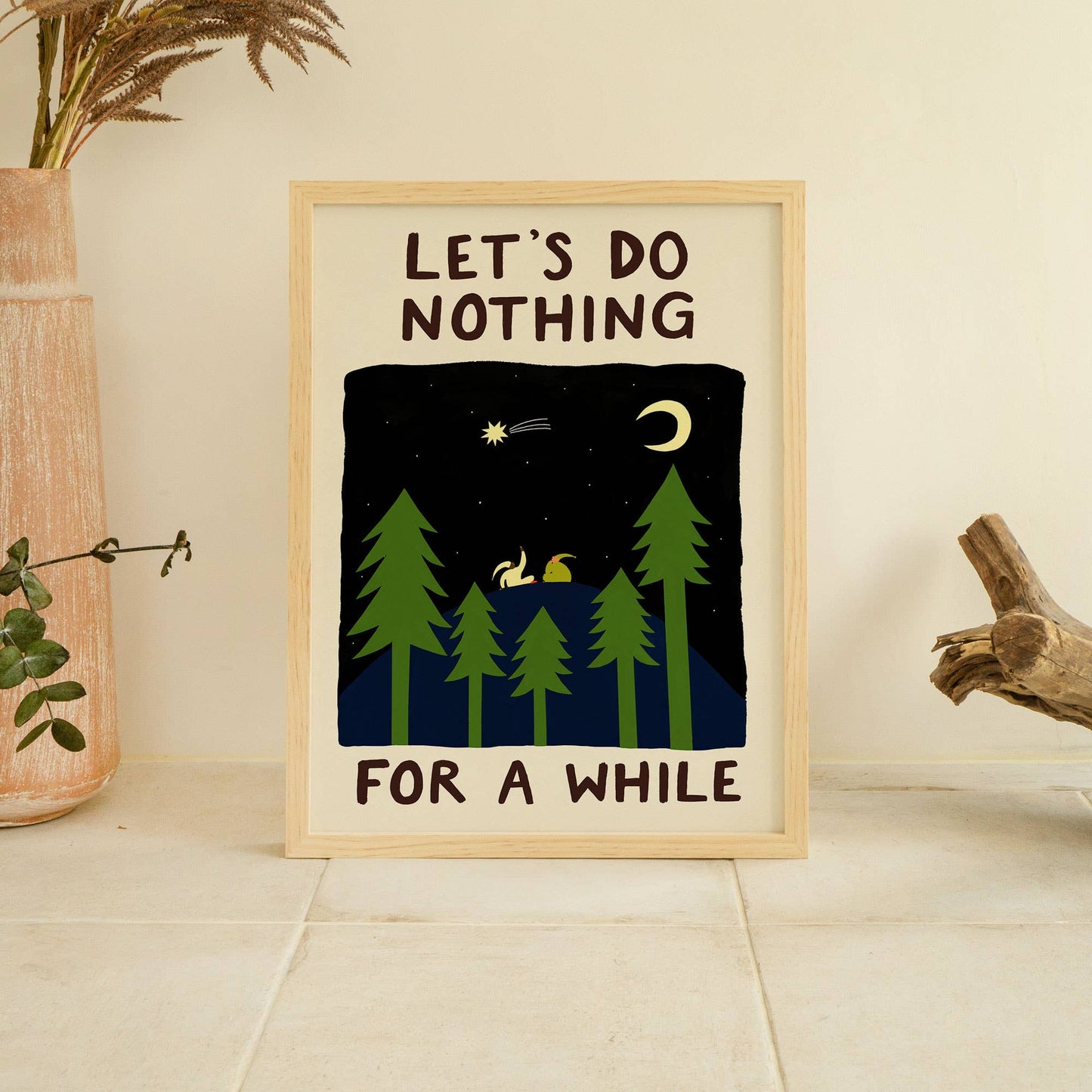 Let's Do Nothing For A While A4 Art Print