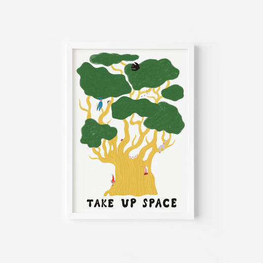 Oak Tree Take Up Space Art Print