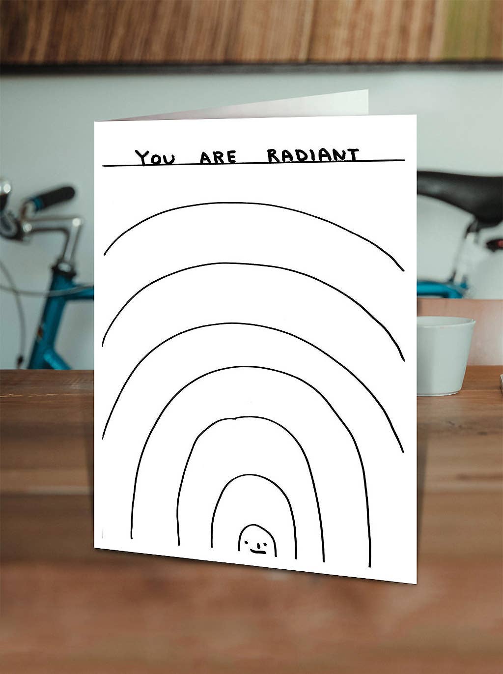 Funny David Shrigley Greetings Card - You Are Radiant