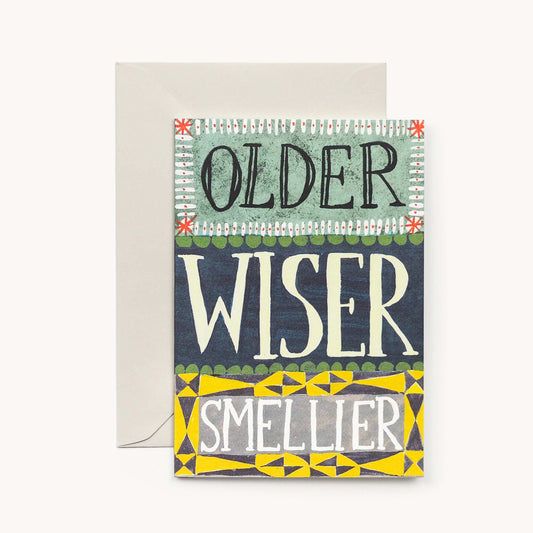 Older, Wiser, Smellier card