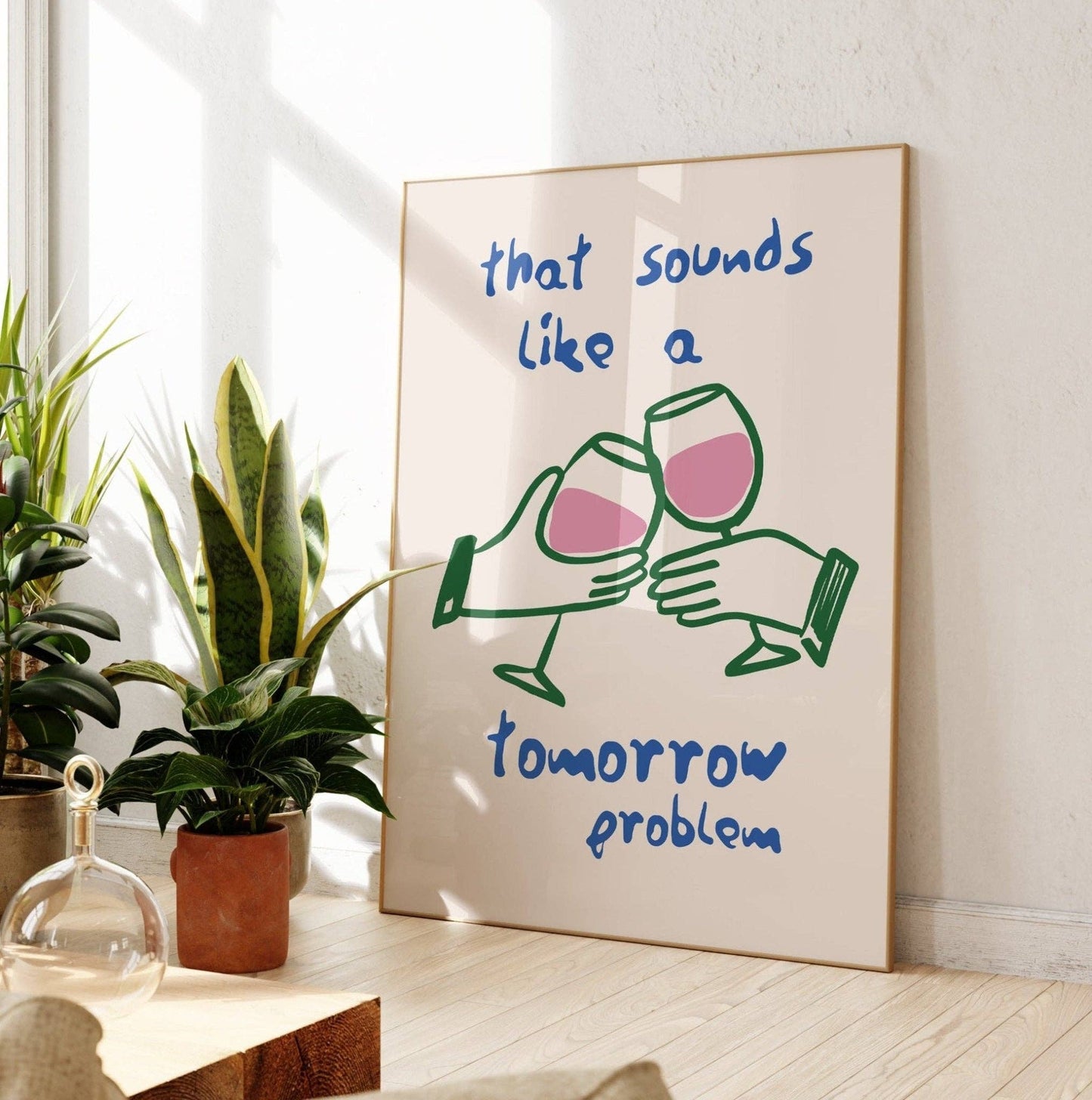 Tomorrow Problem Wine Art Print
