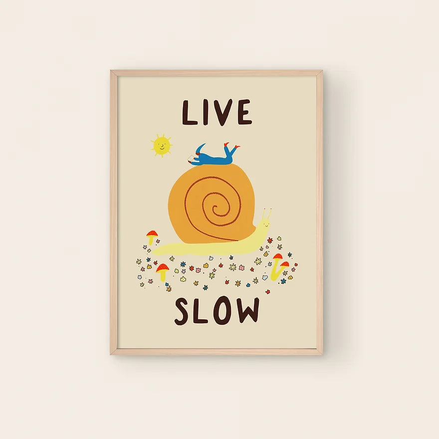 Live slow Art Print by Little Black Cat