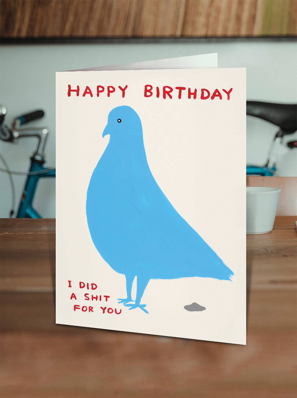 Funny David Shrigley Greetings Card - Pigeon Birthday Shit