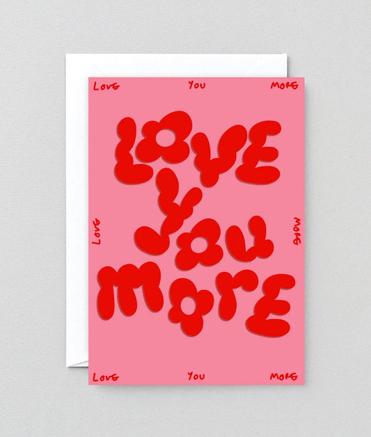 Love You More' Embossed Greetings Card