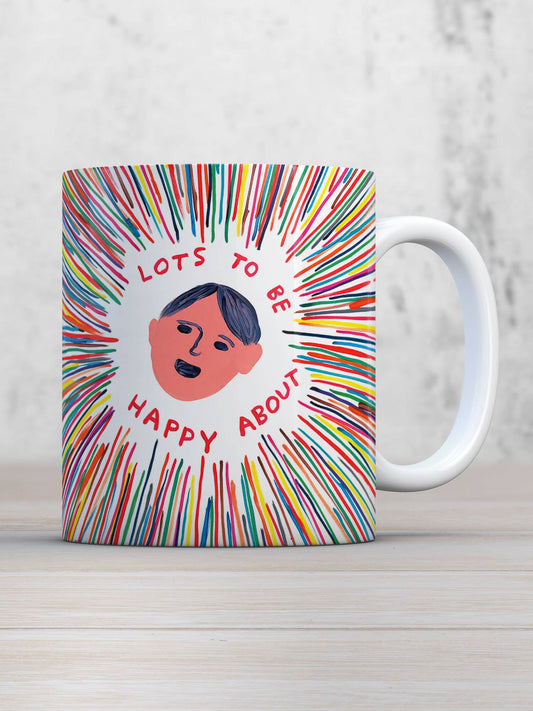 Lot's To Be Happy About - David Shrigley Mug