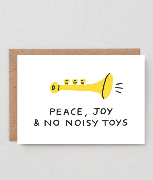 Peace, Joy & No Noisy Toys Holiday Greeting Card