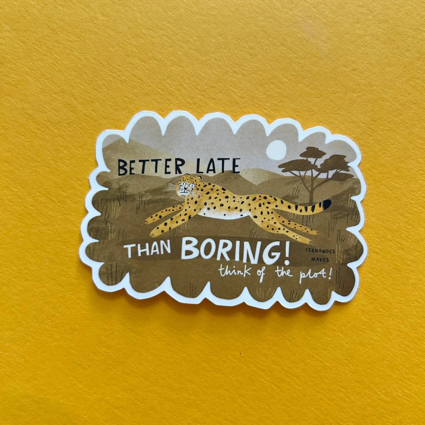 Better Late Than Boring Vinyl Sticker
