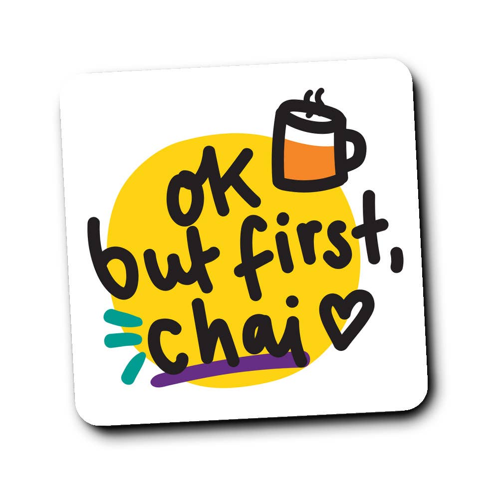 Ok but first chai coaster