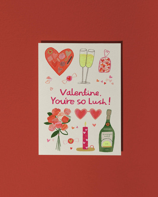 Valentine, You’re So Lush! – Fun Illustrated Love Card