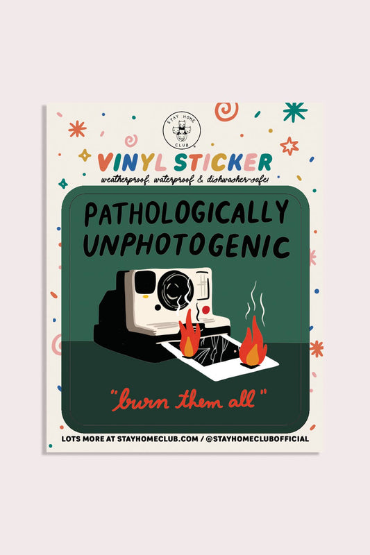 Pathologically Unphotogenic Vinyl Sticker