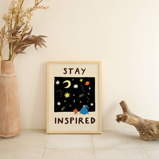 Stay Inspired Art Print