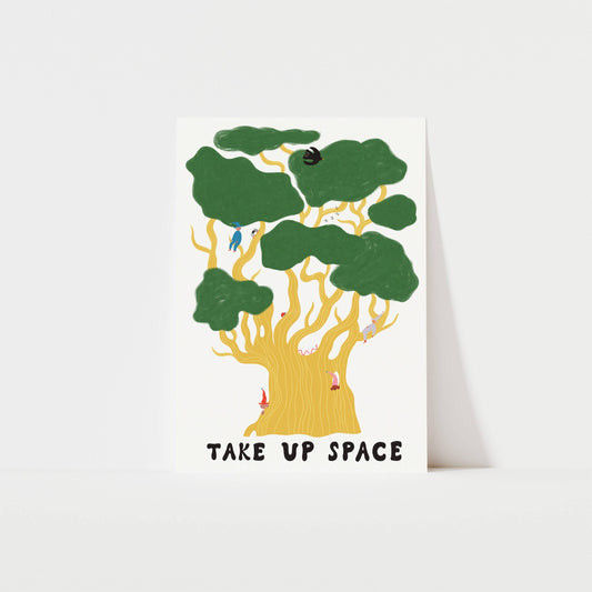 Oak Tree Take Up Space Art Print