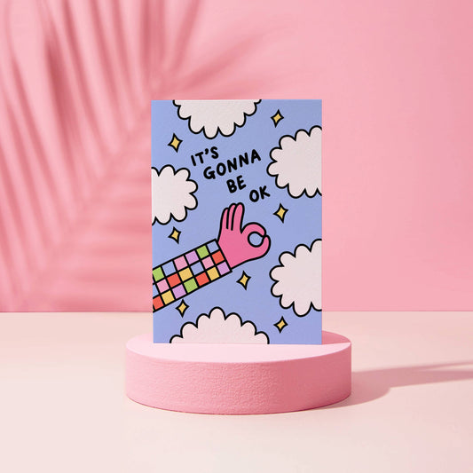 It's Gonna Be Ok Greeting Card