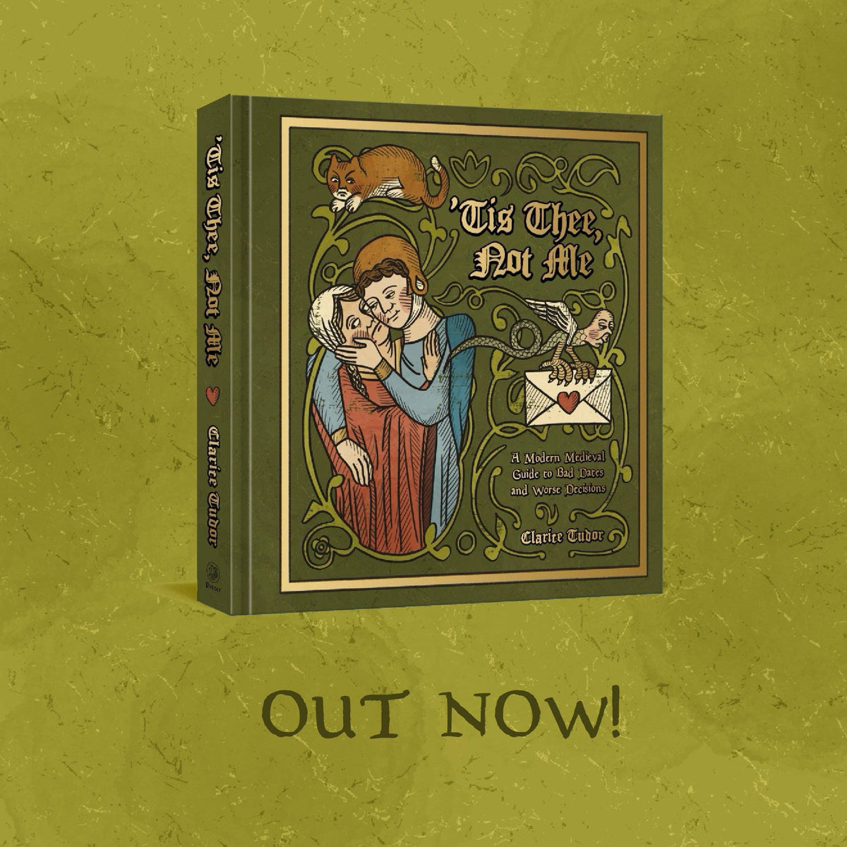 'Tis Thee, Not Me: A Medieval Guide to Bad Dates and Worse Decisions.