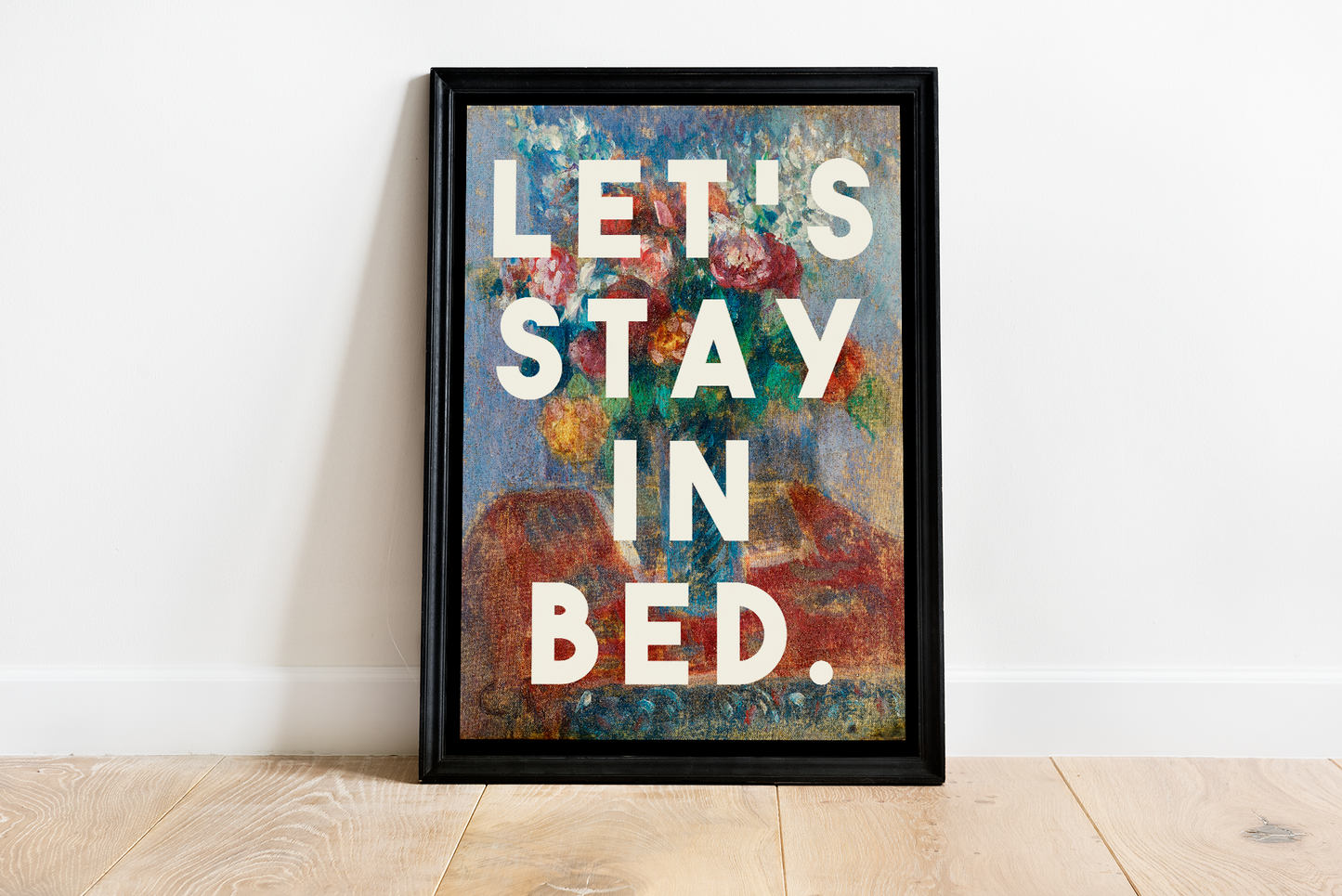 Let's Stay In Bed Art Print