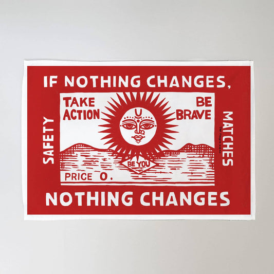 Nothing Changes Tea Towel