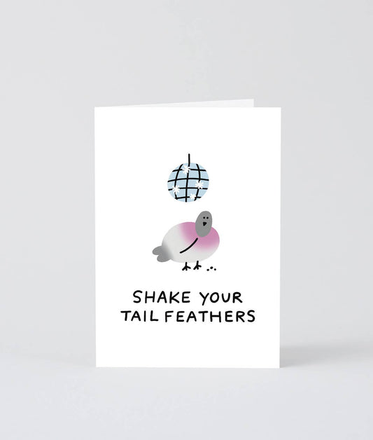 Shake Your Tail Feathers Greetings Card
