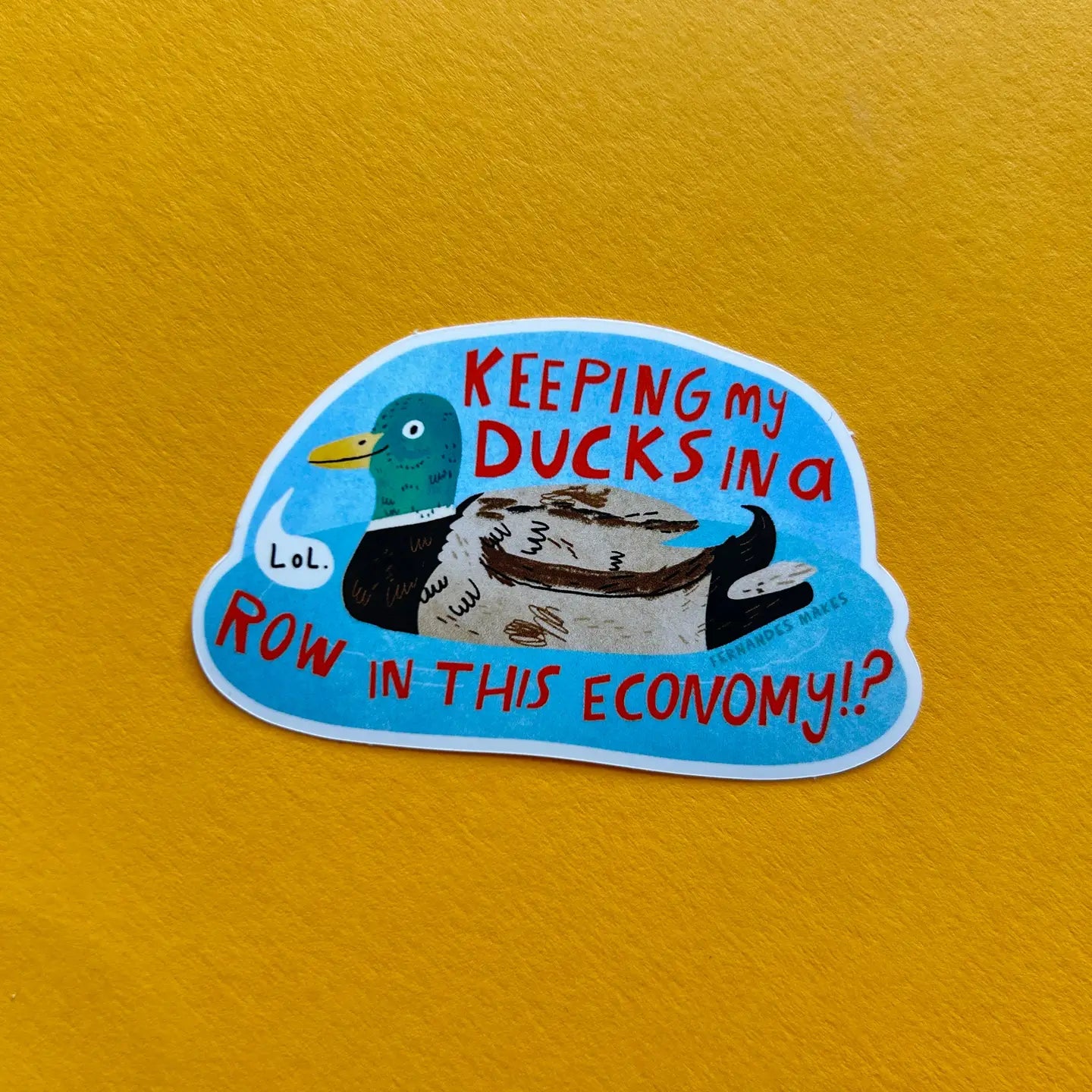 Keeping My Ducks Vinyl Sticker