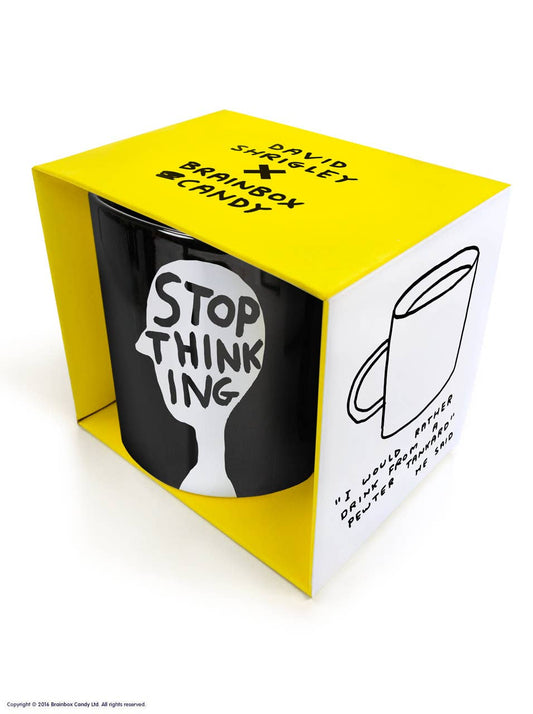 Stop Thinking  David Shrigley Mug