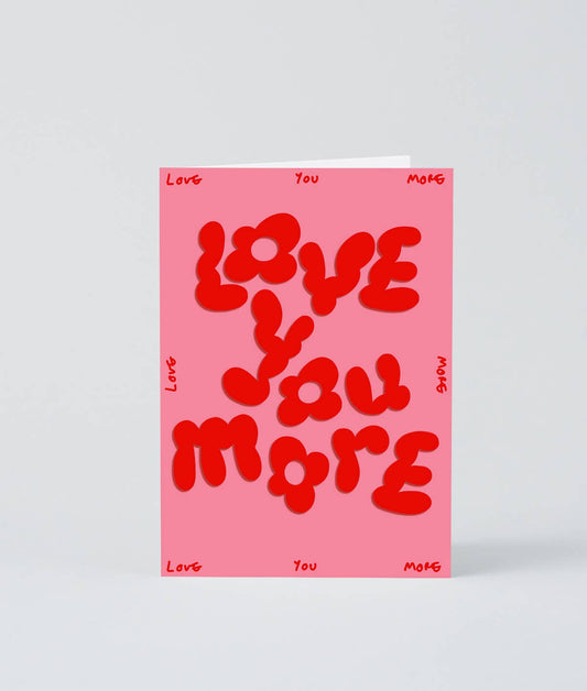 Love You More' Embossed Greetings Card