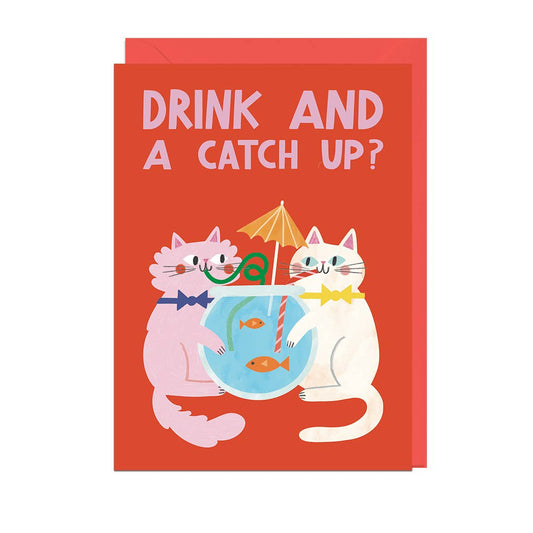 DRINK AND A CATCH UP CAT Card