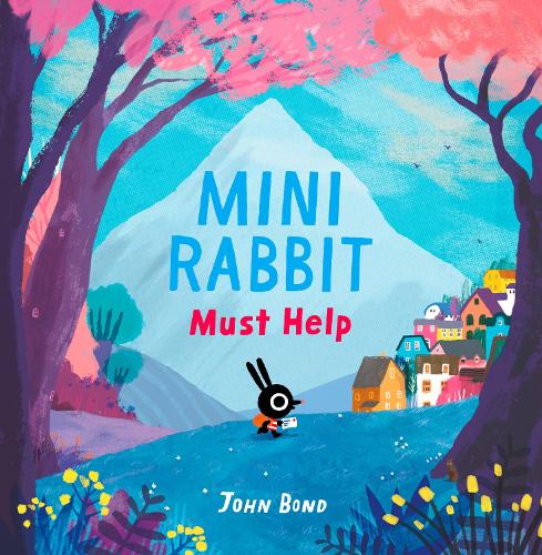 Mini Rabbit Must Help by John Bond Paperback Book