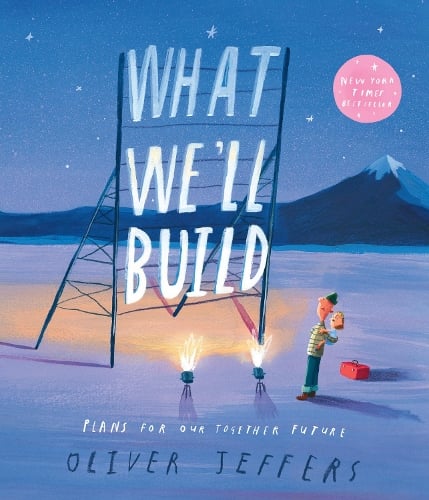 What we'll build by Oliver Jeffers Book