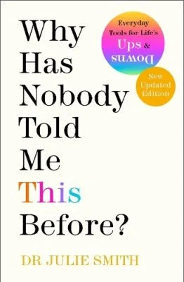 Why Has Nobody Told Me This Before? by Julie Smith - Hardback book