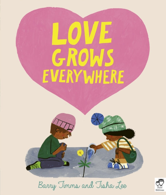 Love Grows Everywhere Book by Barry Timms