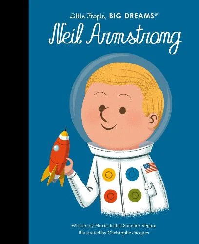 Neil Armstrong Volume 82 - Little People, BIG DREAMS (Hardback Book)