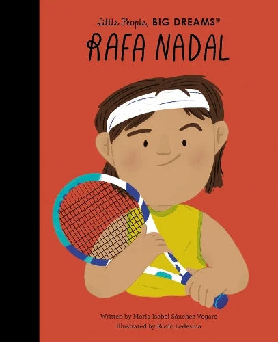 Rafa Nadal by Little People, BIG DREAMS Book