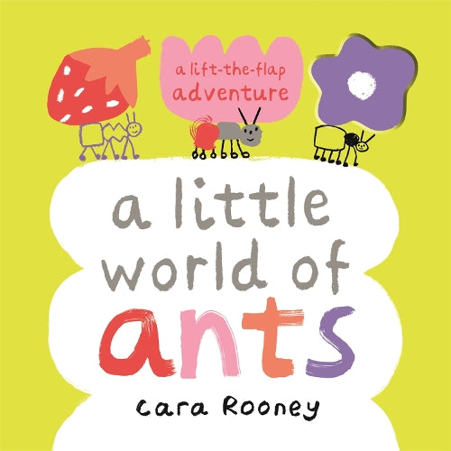 A Little World of Ants: A Lift-the-Flap Adventure Book (Hardback)