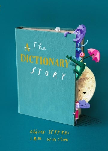 The Dictionary Story (Hardback) by Sam Winston & Oliver Jeffers