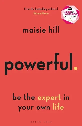 Powerful: Be the Expert in Your Own Life (Paperback) by Maisie Hill